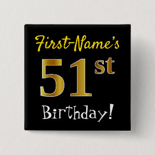 Black, Faux Gold 51st Birthday, With Custom Name 15 Cm Square Badge