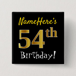 Black, Faux Gold 54th Birthday, With Custom Name 15 Cm Square Badge