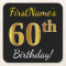 Black, Faux Gold 60th Birthday + Custom Name