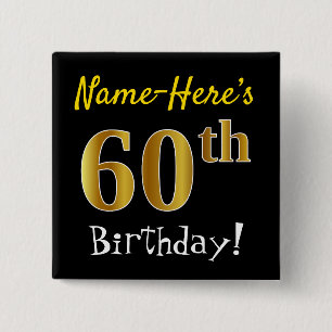 Black, Faux Gold 60th Birthday, With Custom Name 15 Cm Square Badge