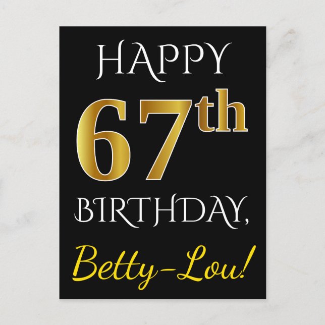 Black, Faux Gold 67th Birthday + Custom Name Postcard (Front)