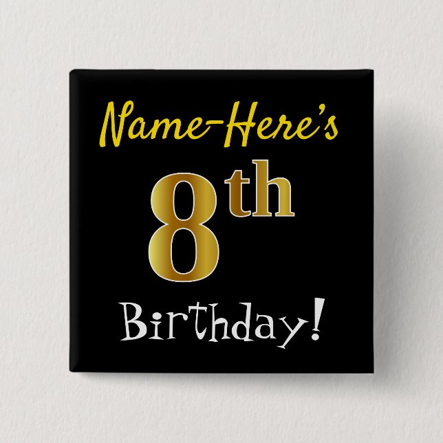 Black, Faux Gold 8th Birthday, With Custom Name 15 Cm Square Badge (Front)