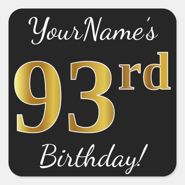 Black, Faux Gold 93rd Birthday + Custom Name Square Sticker (Front)