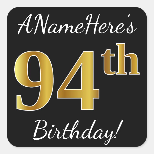 Black, Faux Gold 94th Birthday + Custom Name Square Sticker (Front)