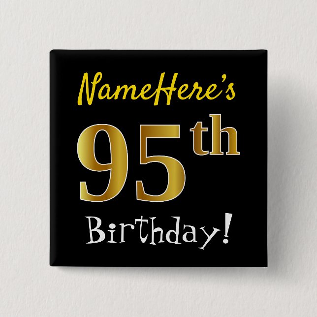 Black, Faux Gold 95th Birthday, With Custom Name 15 Cm Square Badge (Front)