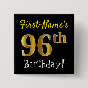 Black, Faux Gold 96th Birthday, With Custom Name 15 Cm Square Badge