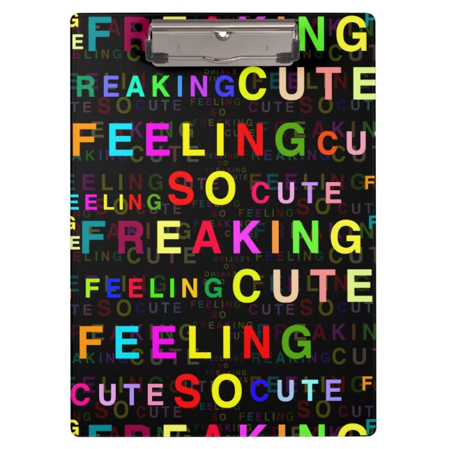 Black "Feeling So Freaking Cute" Text Pattern  Clipboard (Front)