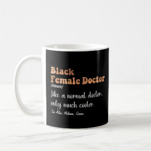 Black Female Doctor Funny Definition Women Doctors Coffee Mug