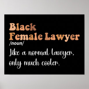 Black Female Lawyer Definition Funny Women Lawyers Poster