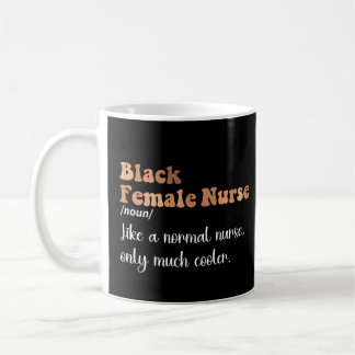 Black Female Nurse Definition Funny Nursing Lover Coffee Mug