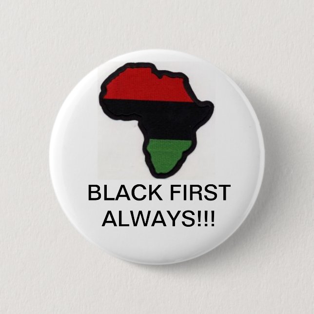 Black First Always!! 6 Cm Round Badge (Front)