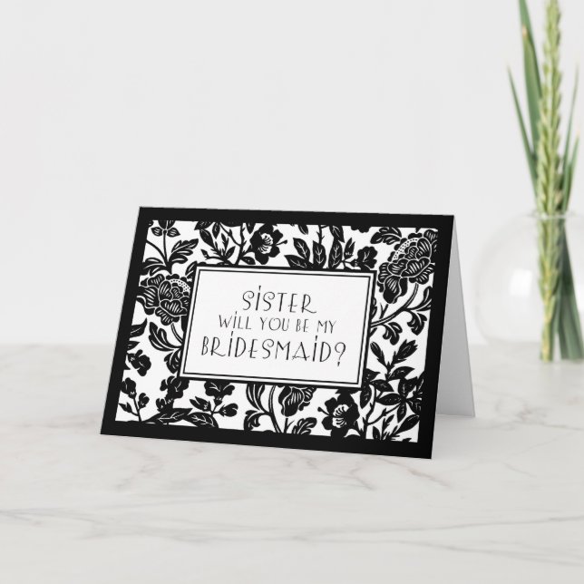 Black Floral Sister Bridesmaid Invitation Card (Front)