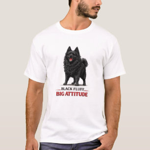 Black Fluff, Big Attitude Schipperke T-Shirt
