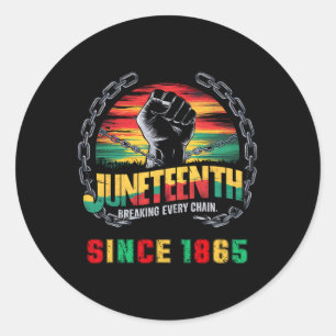 Black Freedom Day Juneteenth Breaking Every Chain Classic Round Sticker