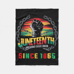 Black Freedom Day Juneteenth Breaking Every Chain Fleece Blanket