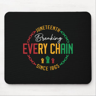 Black Freedom Day Juneteenth Breaking Every Chain Mouse Pad