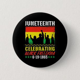 Black Freedom June 19 1865 Juneteenth African Amer 6 Cm Round Badge
