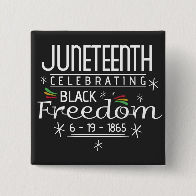 Black Freedom Juneteenth 15 Cm Square Badge (Front)