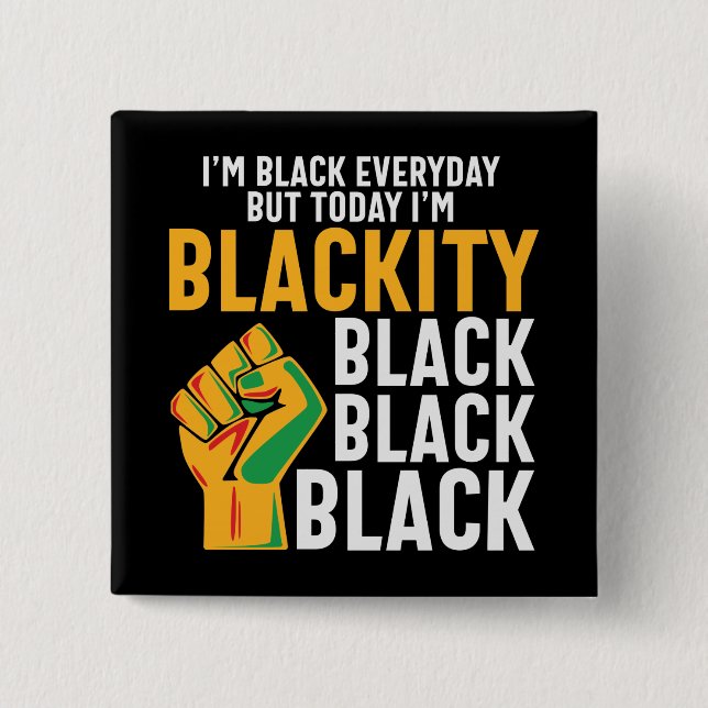 Black freedom today I'm blackity juneteenth  15 Cm Square Badge (Front)