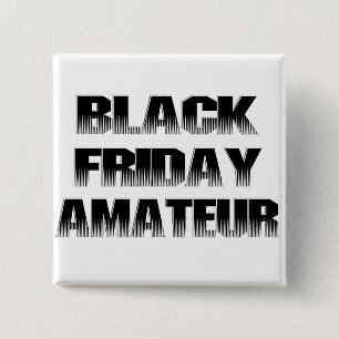 Black Friday Amateur 15 Cm Square Badge