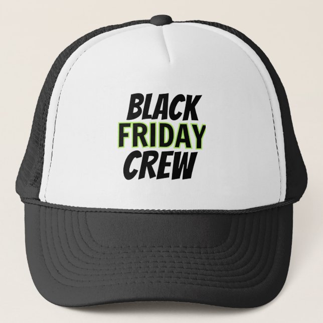 Black Friday Crew Trucker Hat (Front)