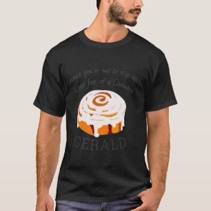 Black Friday - Gerald’s Cinnabon   T-Shirt