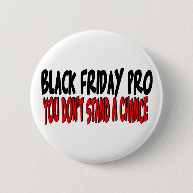 Black Friday Pro 6 Cm Round Badge (Front)