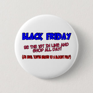 Black Friday Shop Till You Drop 6 Cm Round Badge
