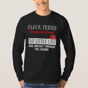 Black Friday Shopping Team The Little One Funny Sa T-Shirt
