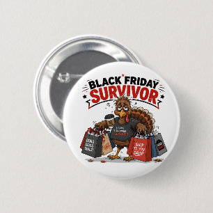 Black Friday Survivor Turkey Shopping Funny Humour 6 Cm Round Badge