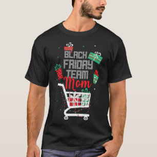 Black Friday Team Mum Shopping Matching Family Chr T-Shirt