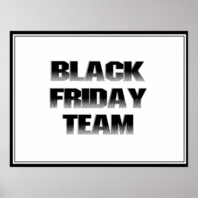 BLACK FRIDAY TEAM POSTER (Front)