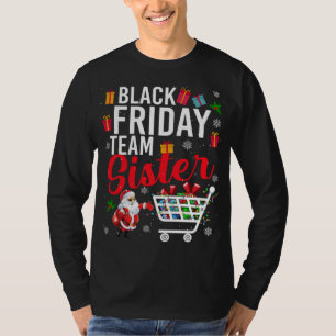 Black Friday Team Sister Cute Christmas Shopping L T-Shirt