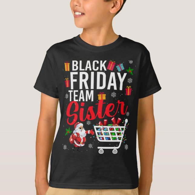 Black Friday Team Sister Cute Christmas Shopping L T-Shirt (Front)