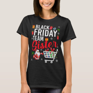 Black Friday Team Sister Cute Christmas Shopping L T-Shirt