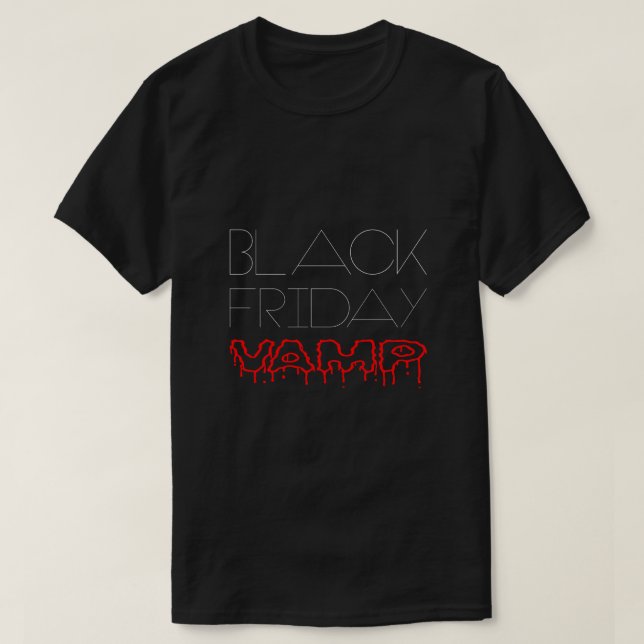 Black Friday Vamp funny T-Shirt (Design Front)