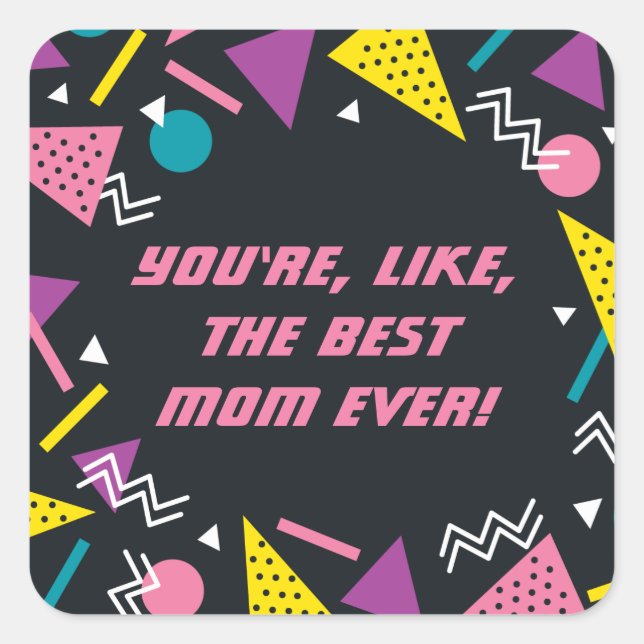 Black Funny 80s Slang Mothers Day Square Sticker (Front)