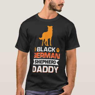 Black German Shepherd Daddy T-Shirt