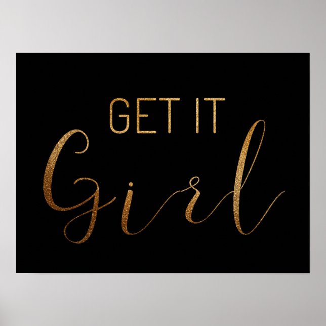 Black GET IT GIRL Gold Glitter Script Typography Poster (Front)