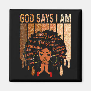 Black Girl God Says I Am Black Melanin History Magnet