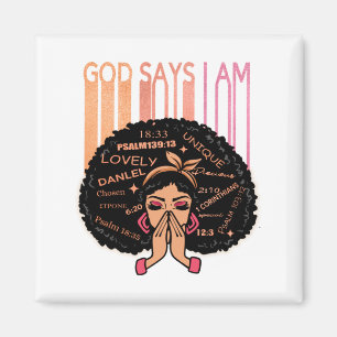 Black Girl God Says I Am Black Melanin History Mon Magnet
