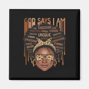 Black Girl God Says I Am Black Melanin History Mon Magnet