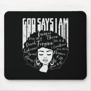 Black Girl God Says I Am Black Melanin History Mon Mouse Pad
