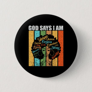 Black Girl God Says I Am Black Melanin Juneteenth 6 Cm Round Badge