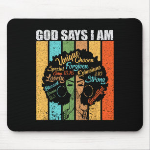 Black Girl God Says I Am Black Melanin Juneteenth Mouse Pad