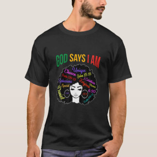 Black Girl God Says I'am Black Melanin History Mon T-Shirt