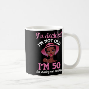 Black Girl I'm Not Old 50 Years Old Plus Shipping Coffee Mug