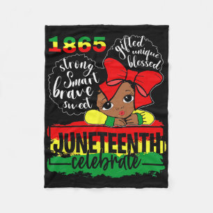 Black Girl Juneteenth 1865 Celebrate Indepedence D Fleece Blanket