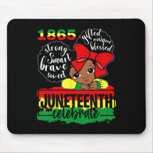 Black Girl Juneteenth 1865 Celebrate Indepedence D Mouse Pad