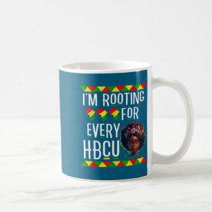 Black girl juneteenth i'm rooting for every hbcu  coffee mug